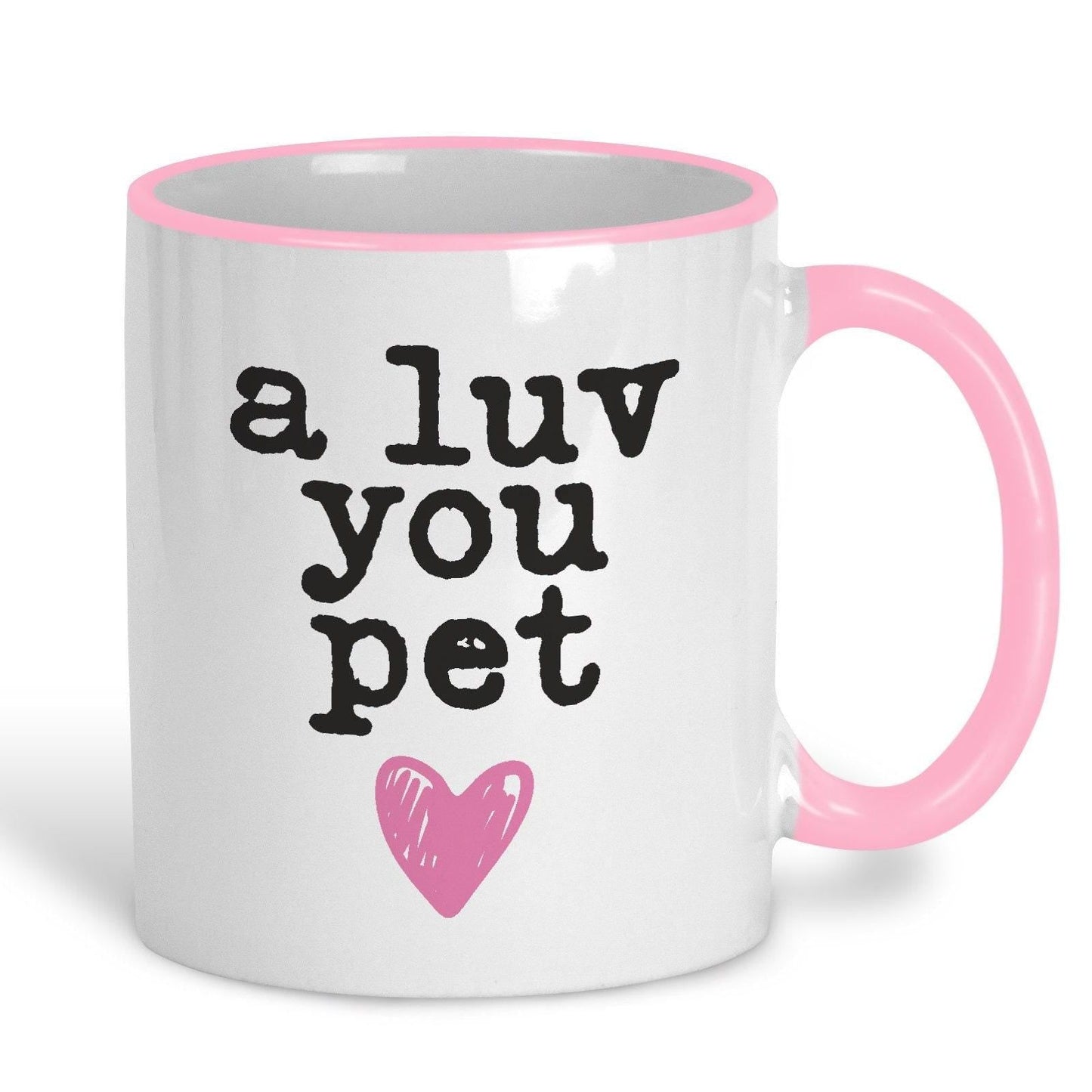 A Luv You Pet - Newcastle Geordie Dialect - Personalised Ceramic Mug
