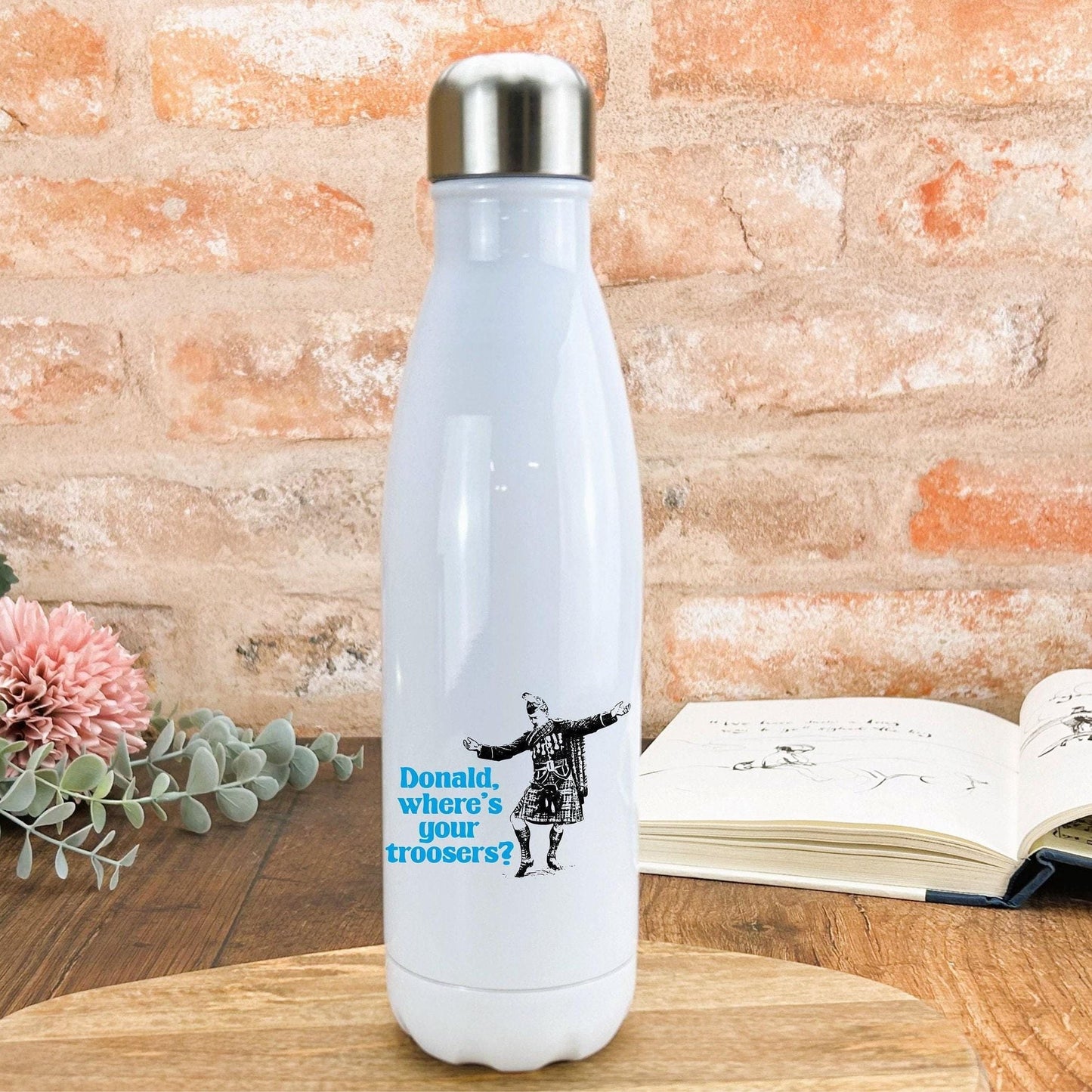 Donald Where's Your Troosers Kilt - Scotland Scottish Dialect - Personalised Water Bottle