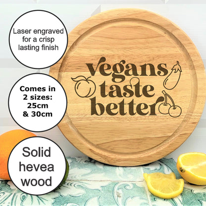 a cutting board with the words vegans taste better on it