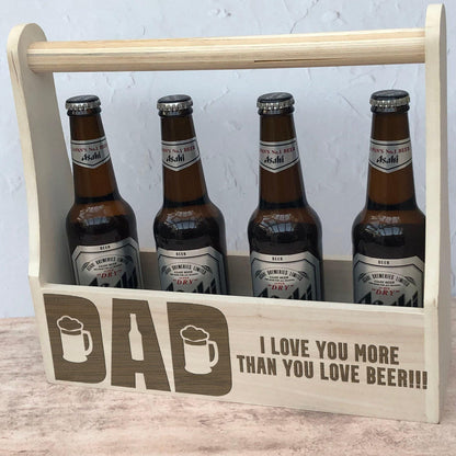 Dad I Love You More Than You Love Beer - Bottle Carrier Personalised Father's Day Gift