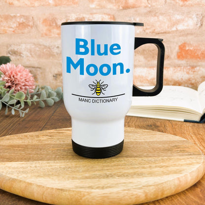 Blue Moon - Manc Dictionary - Personalised Travel Mug