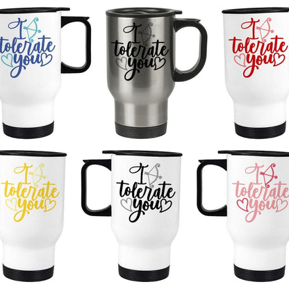 I Tolerate You Funny Personalised Travel Mug Valentine's Day