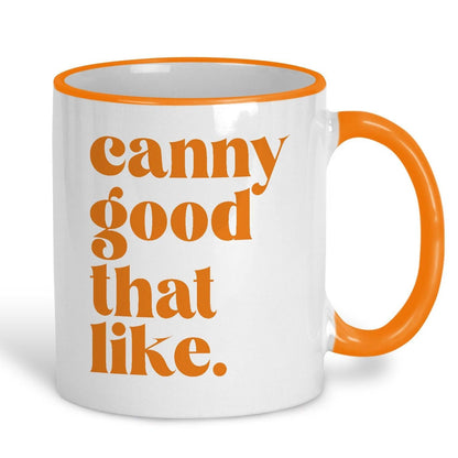Canny Good That Like - Newcastle Geordie Dialect - Personalised Ceramic Mug