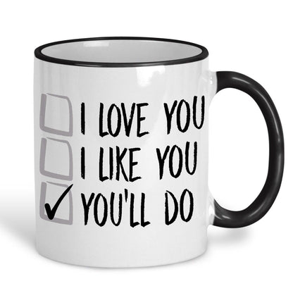 You'll Do Ballot I Love You Funny Personalised Mug