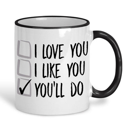 You'll Do Ballot I Love You Funny Personalised Mug