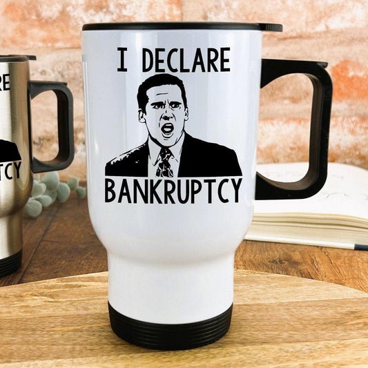 I Declare Bankruptcy Michael Scott The Office TV Show Travel Mug Personalised