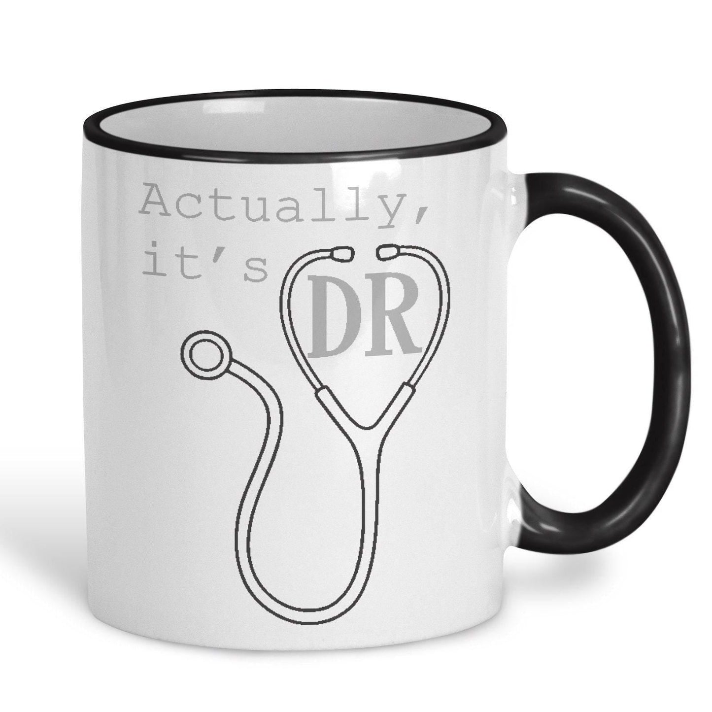 Doctor Actually It's DR Ceramic Mug