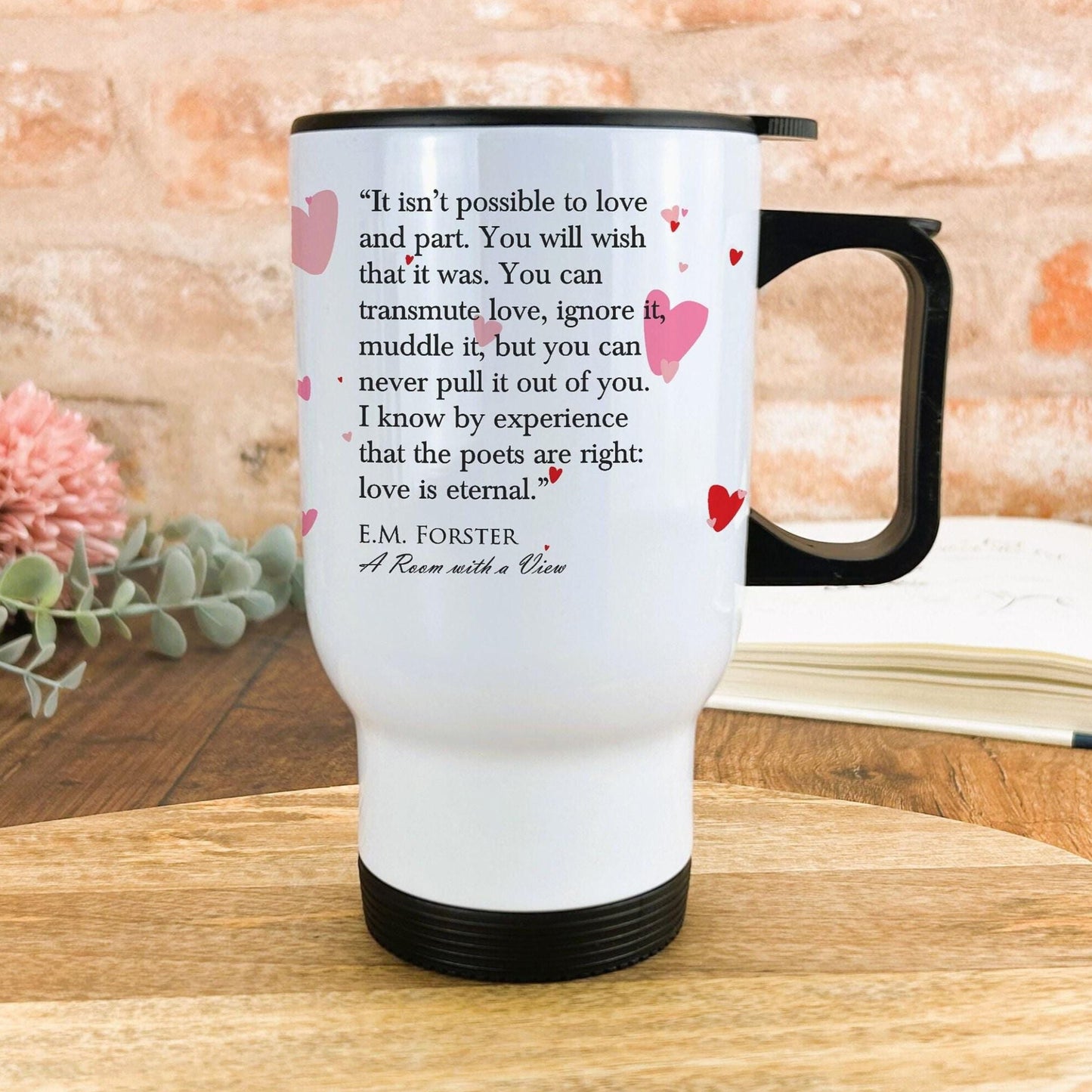 A Room With A View E.M. Forster Love Is Eternal Book Quote Travel Mug Valentine's Day Personalised Gift