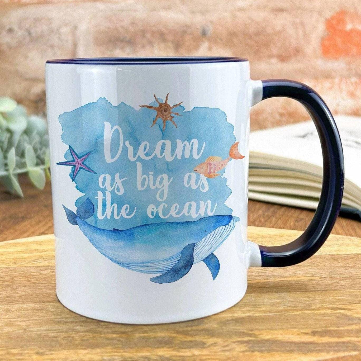 Dream As Big As The Ocean Mug