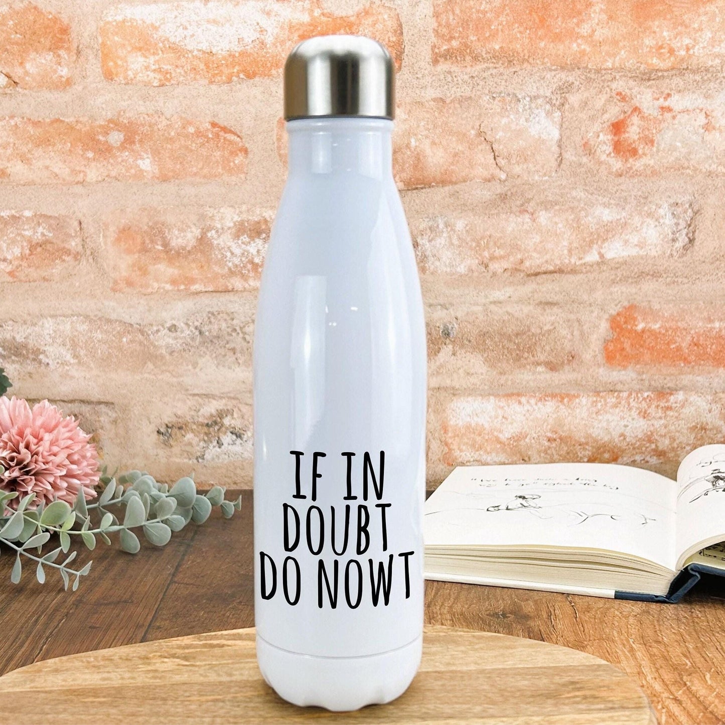 If In Doubt Do Nowt Yorkshire Dialect - Personalised Water Bottle