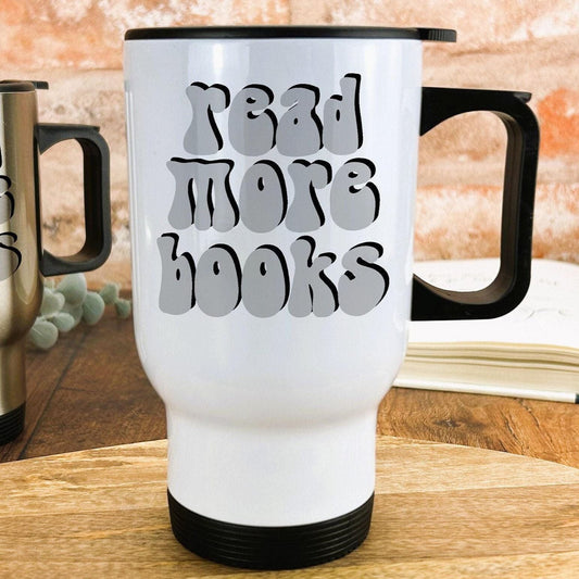 Read More Books Travel Mug Reader Gift