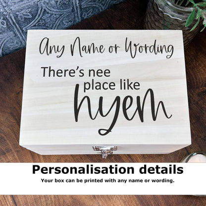 Nee Place Like Hyem - Geordie Gift - Personalised Luxury Wooden Memory Box