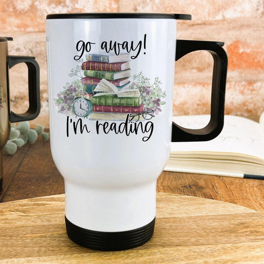 Go Away I'm Reading Travel Mug