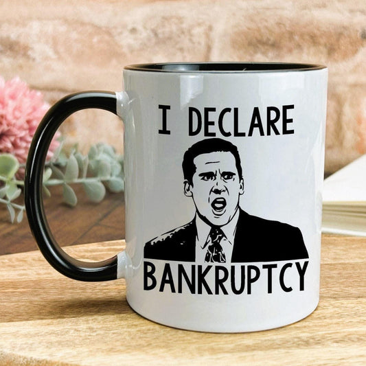 I Declare Bankruptcy Michael Scott The Office TV Show Ceramic Mug
