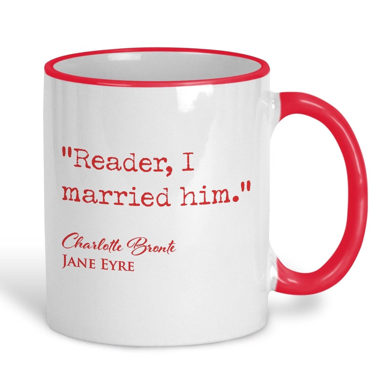 Jane Eyre Charlotte Bronte Book Quote "Reader, I married him." Classic Literature Ceramic Mug