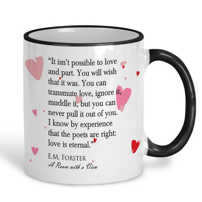 A Room With A View E.M. Forster Love Is Eternal Book Quote Mug