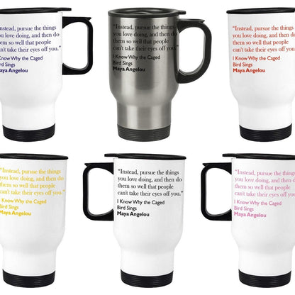 Maya Angelou I Know Why The Caged Bird Sings Quote Travel Mug Gift