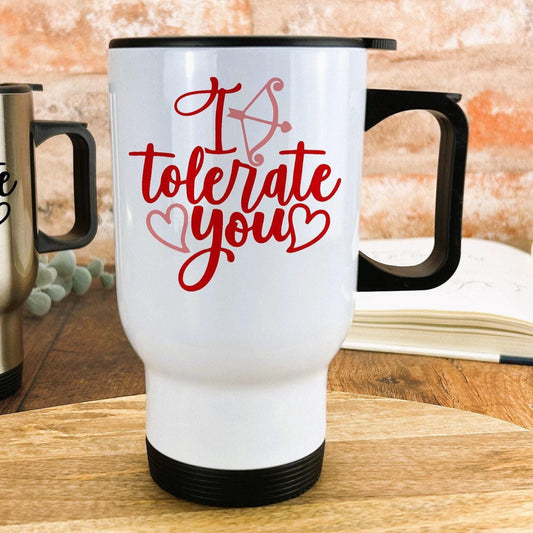 I Tolerate You Funny Personalised Travel Mug Valentine's Day