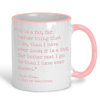 A Tale of Two Cities Charles Dickens Book Quote "It is a far far better thing that I do" Mug
