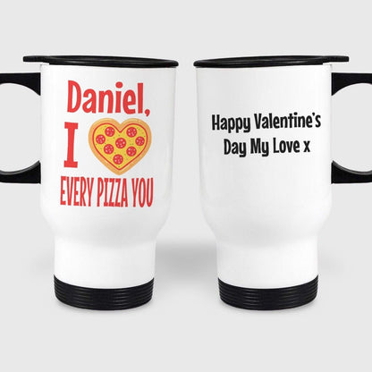 Every Pizza You Love Personalised Travel Mug Valentine's Day