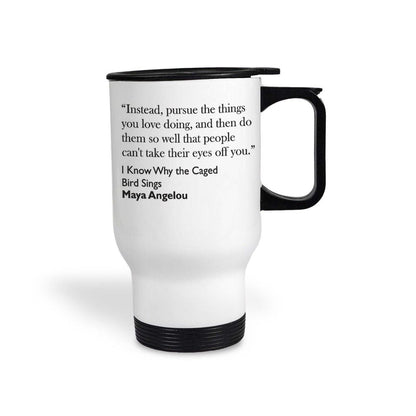 Maya Angelou I Know Why The Caged Bird Sings Quote Travel Mug Gift