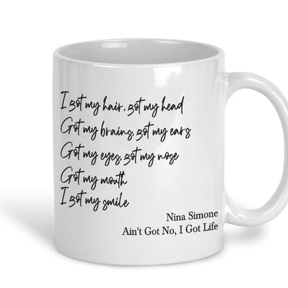 Nina Simone Ain't Got No I Got Life Mug