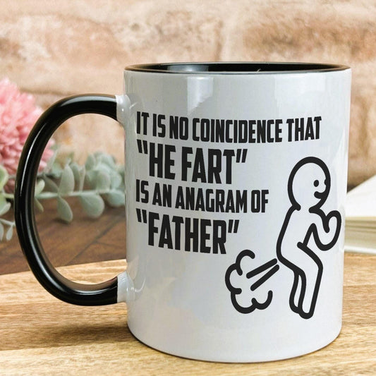 He Fart is an anagram of Father Joke Father's Day Funny Personalised Mug