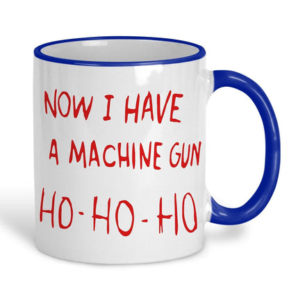 Die Hard Machine Gun Ho Movie Quote Christmas Movie Ceramic Mug