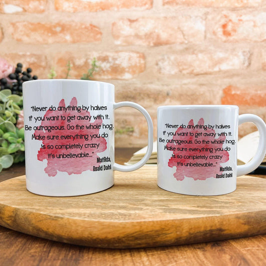 Matilda Be Outrageous Book Quote Literature Personalised Gift Mug Polymer First Unbreakable