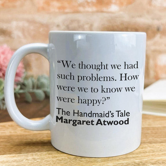 Margaret Atwood The Handmaid's Tale Book Quote Mug