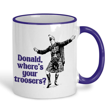 Donald Where's Your Troosers Kilt - Scotland Scottish Dialect - Personalised Ceramic Mug