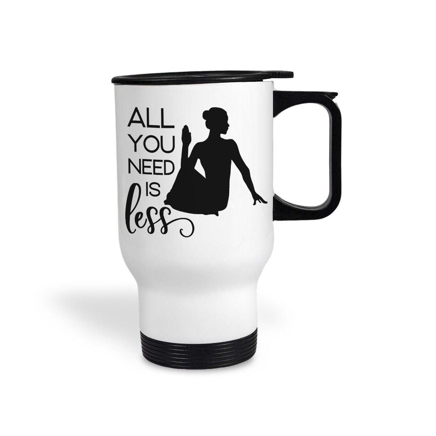 All You Need Is Less White Yoga Personalised Travel Mug | Relax | Wellness | Relaxation | Zen | Meditation | Calm | Tranquillity | Serenity