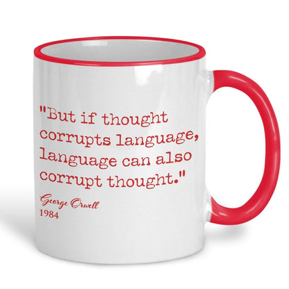 1984 George Orwell Book Quote "If Thought Corrupts Language" Classic Literature Mug