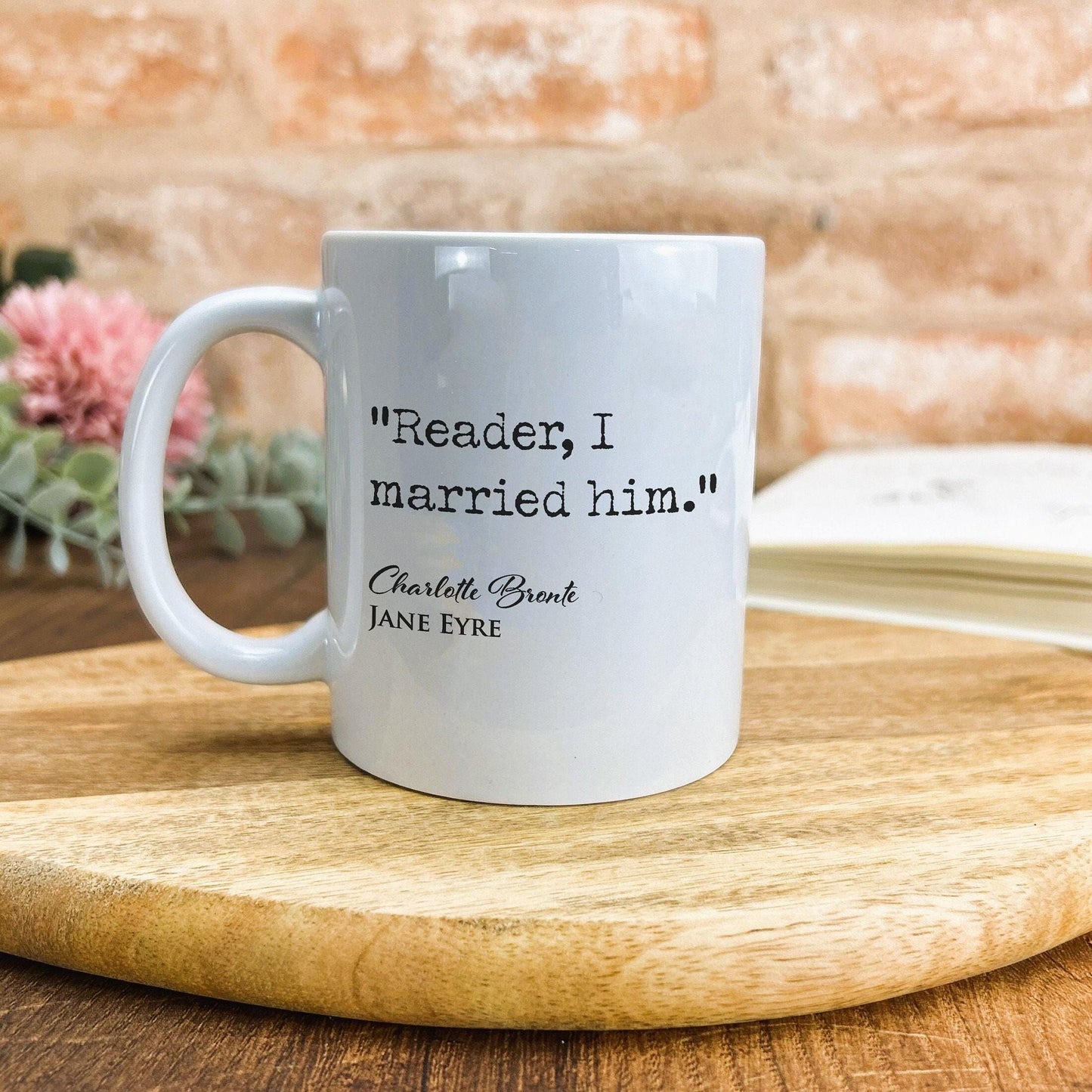 Jane Eyre Charlotte Bronte Book Quote "Reader, I married him." Classic Literature Ceramic Mug