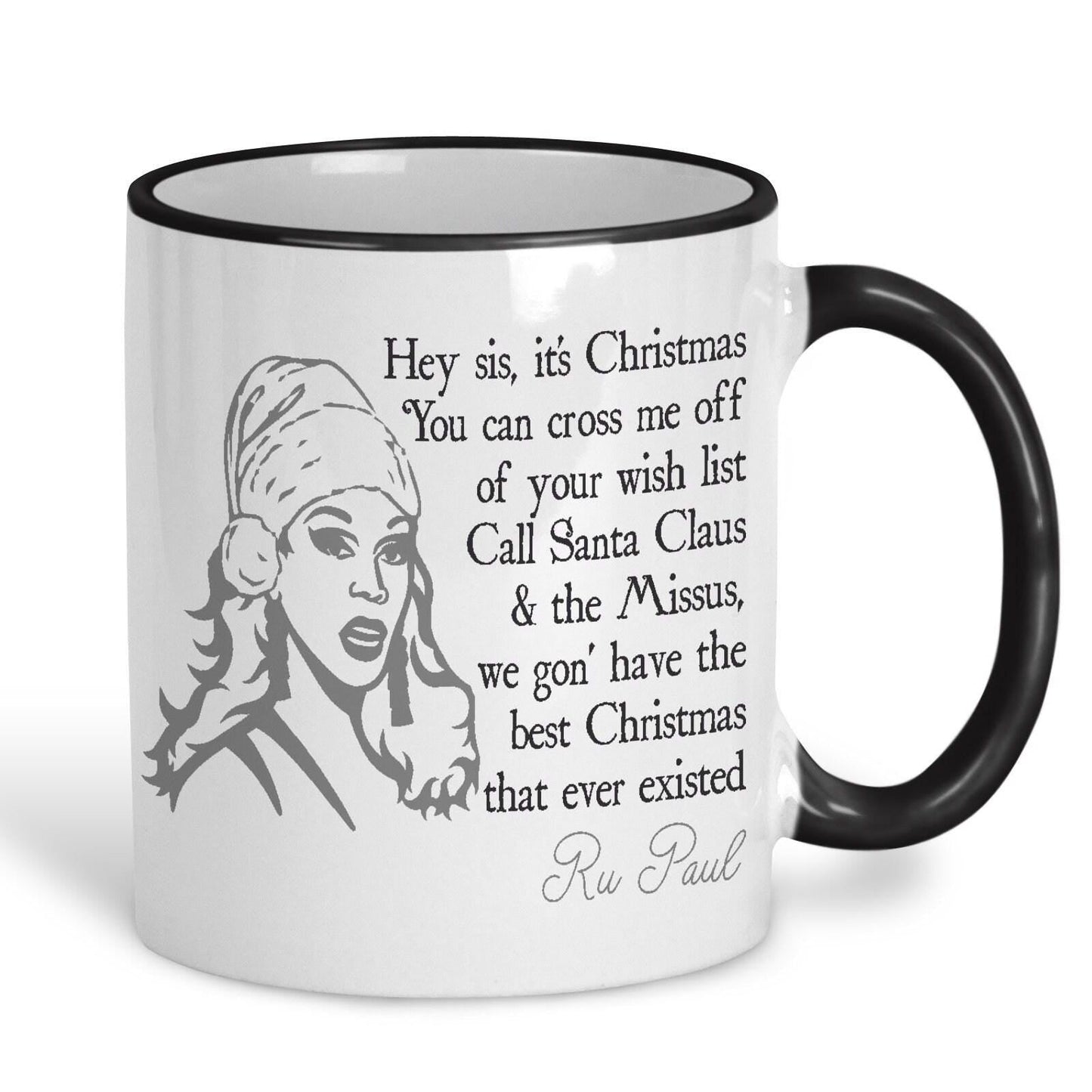 Hey Sis It's Christmas Ru Paul Christmas Song Lyrics Mug