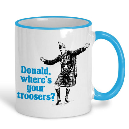 Donald Where's Your Troosers Kilt - Scotland Scottish Dialect - Personalised Ceramic Mug