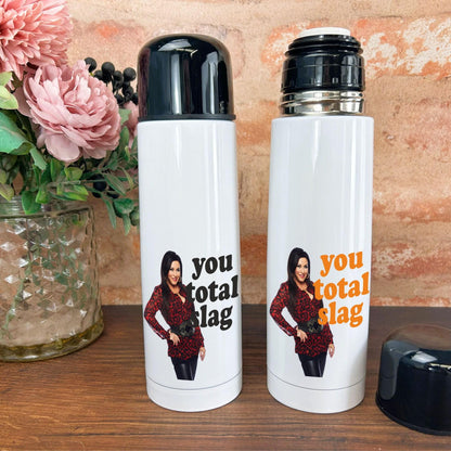 Eastenders Kat Slater You Total Slag - Cockney Dialect - Personalised Vacuum Flask