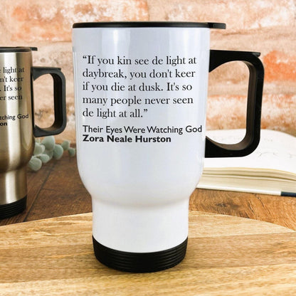 Zora Neale Hurston Their Eyes Were Watching God Quote Travel Mug Teacher Gift