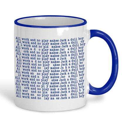 The Shining "All Work and No Play" Jack Nicholson Stanley Kubrick Horror Mug