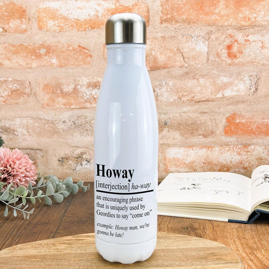 Howay Definition - Newcastle Geordie Dialect - Personalised Water Bottle