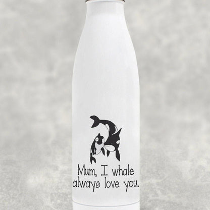 I Whale Always Love You Water Bottle Mother's Day Present Gift For Mum Mummy Birthday