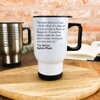 Sylvia Plath The Bell Jar Quote Travel Mug Teacher Gift