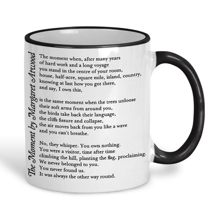 Margaret Atwood The Moment Poetry Quote Mug