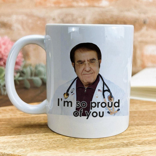 I'm So Proud Of You My 600lbs Life Dr Now Nowzaradan TV Show Ceramic Mug