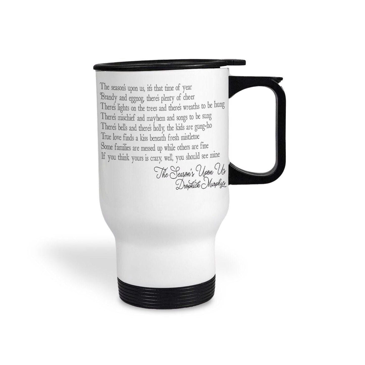 The Season's Upon Us Dropkick Murphys Christmas Song Lyrics Travel Mug