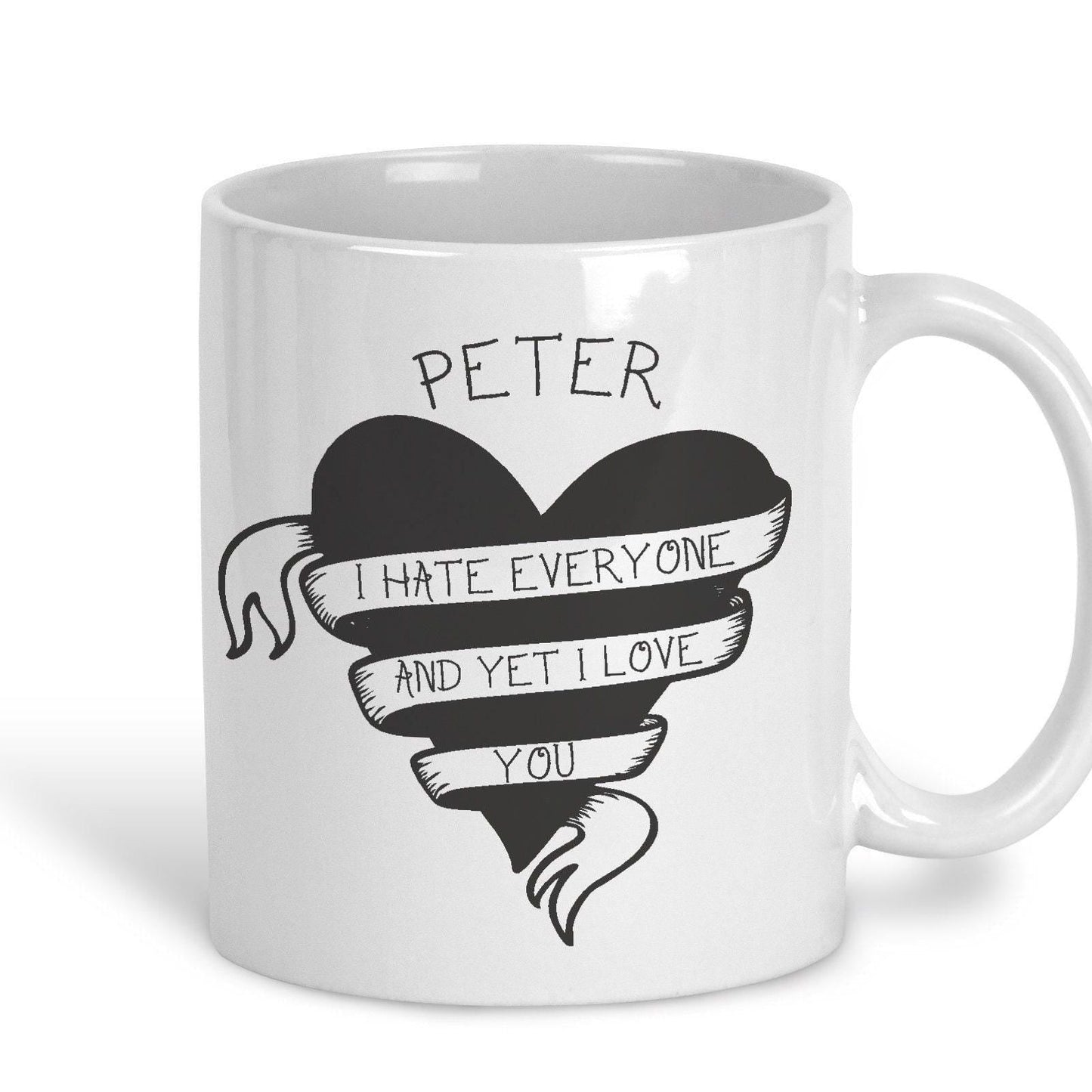 I  Hate Everyone And Yet I Love You Personalised Valentine's Day Ceramic Mug