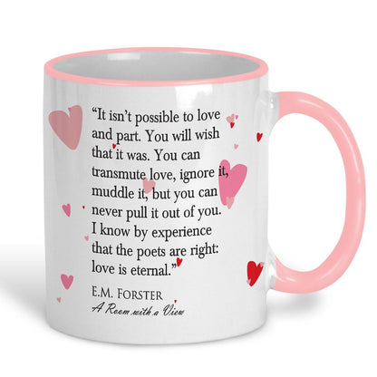A Room With A View E.M. Forster Love Is Eternal Book Quote Mug
