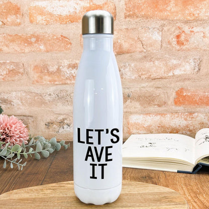 Let's Ave It Mancunian Quote - Personalised Water Bottle
