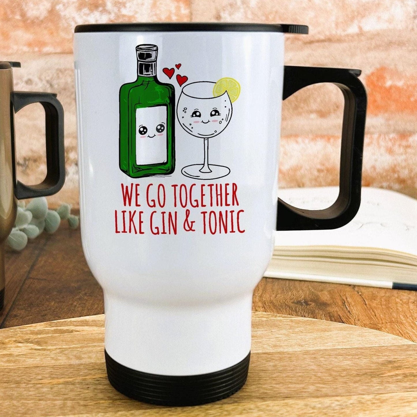 Gin & Tonic We Go Together Funny Personalised Travel Mug Valentine's Day