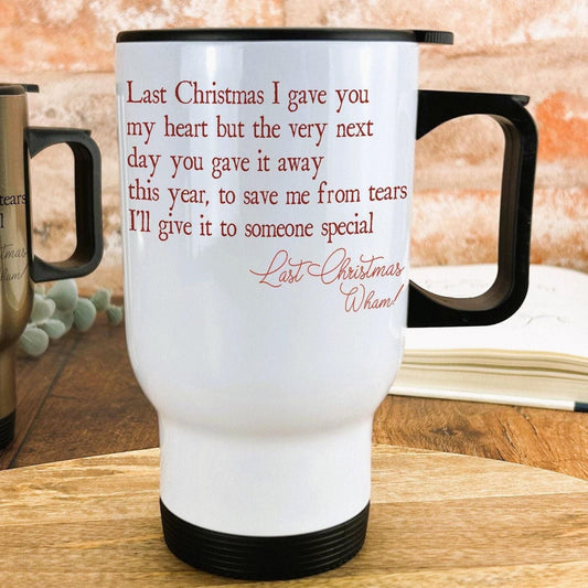Last Christmas Wham! George Michael Christmas Song Lyrics Travel Mug